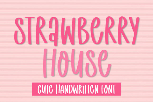 Strawberry House: A Friendly Handwritten Font for Modern Design